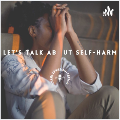 Let's Talk About Self-Harm - A Parenting Psychologist's Story