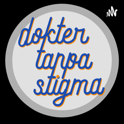Dokter Tanpa Stigma