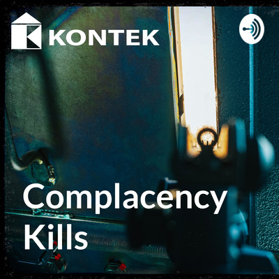 Complacency Kills - A Kontek Podcast
