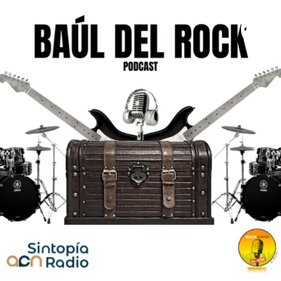 ACN/Sintopía - Baúl del Rock Podcast