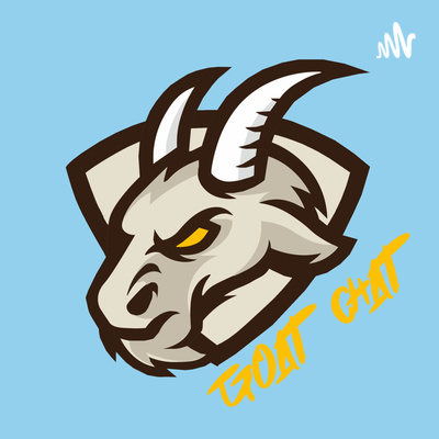 Episode #120- Catch Up with Goat Chat