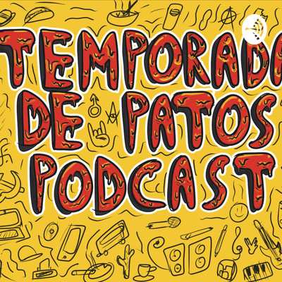 Temporada de Patos Podcast