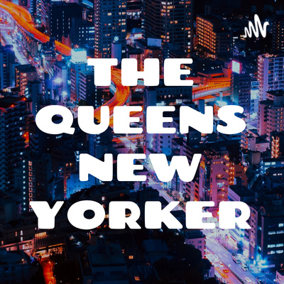 THE QUEENS NEW YORKER