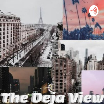 The Deja View • A podcast on Spotify for Creators