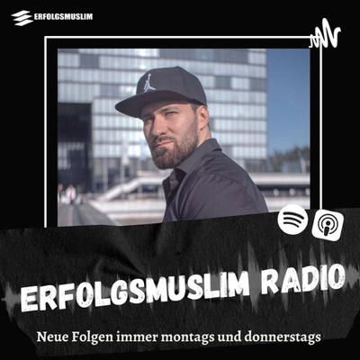 Erfolgsmuslim: MOTIVATION I MINDSET I BUSINESS I PERSÖNLICHKEITSENTWICKLUNG I LIFESTYLE