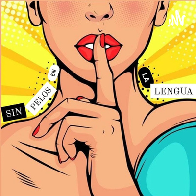 Sin pelos en la lengua