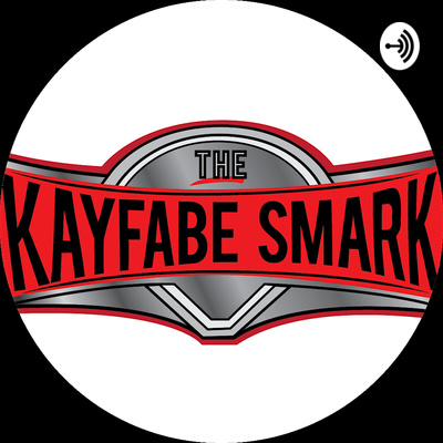 The Kayfabe Smark Podcast