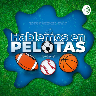 Hablemos En Pelotas Podcast