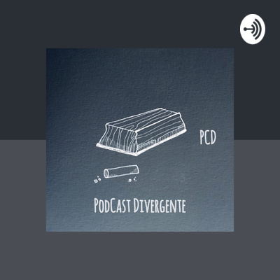 PCD: PodCast Divergente