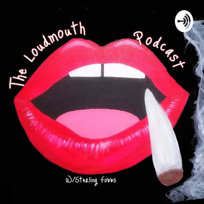 THE LOUDMOUTH PODCAST