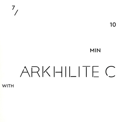 7/10 Minutes with ARKHILITE COMMUNE