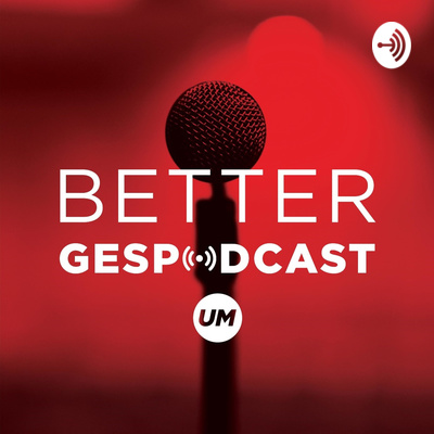 UM Better Gespodcast