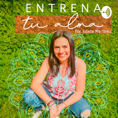 Entrena tu alma con Julieta Martínez