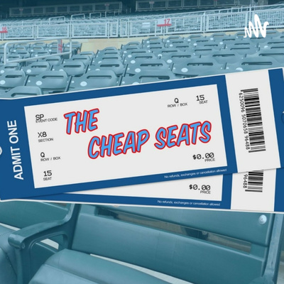 Cheapseats Podcast