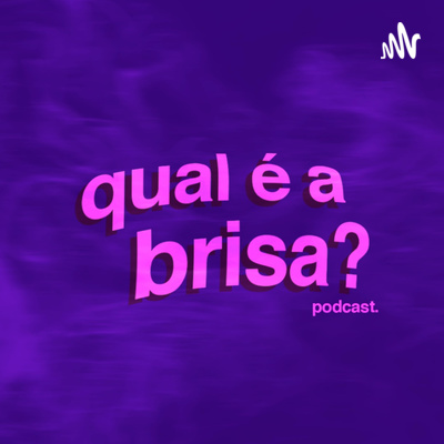 Qual é a brisa?