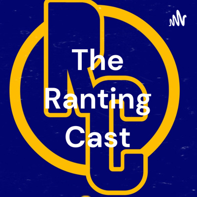 The Ranting Cast Episode 14 