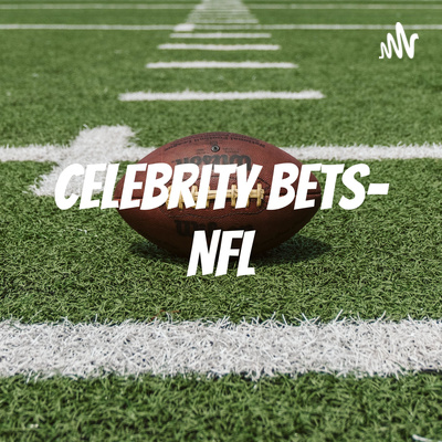 NFL Celebrity Bets week 13 21-22 Season