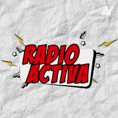 Radio Activa • A podcast on Spotify for Creators