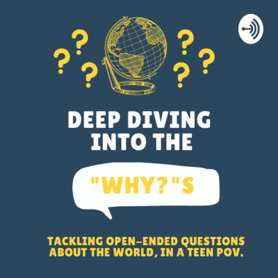 Deep Diving Into the Whys