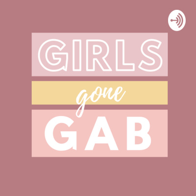 Girls Gone Gab