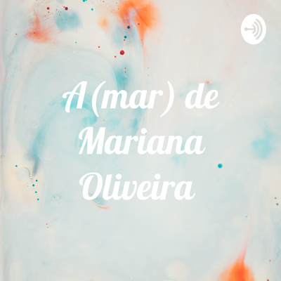 A(mar) de Mariana Oliveira