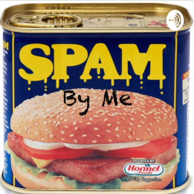 Spam by me - home of the YNWT podcast