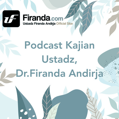 Kitab Al - Adab Al - Mufrad #25: Bermuamalah Kepada Tetangga - Ust Dr. Firanda Andirja MA