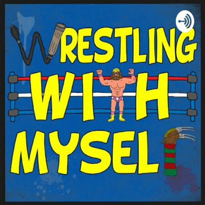 Wrestling With Myself