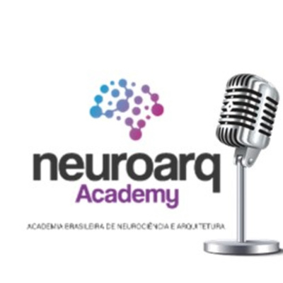 NEUROARQ® Podcast: Reflexões sobre neuroarquitetura