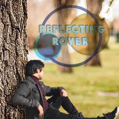 Reflecting Rover Talk Episode 6: Trust