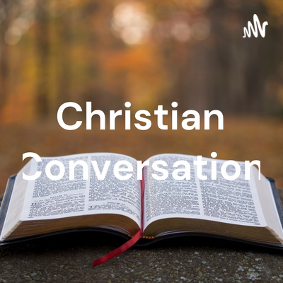 The Christian Conversation
