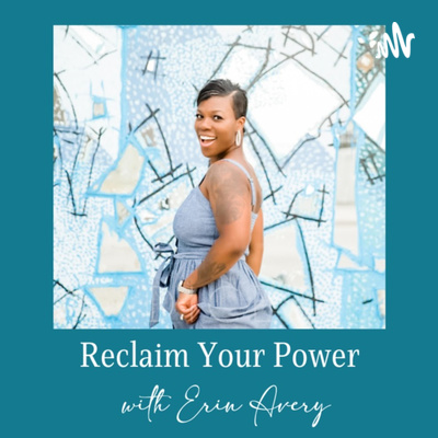 Reclaim Your Power with Erin Avery