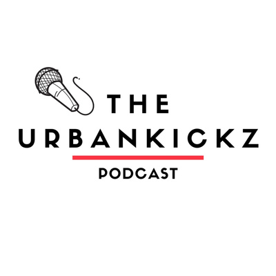 The Urban Kickz Podcast