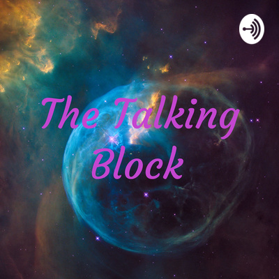 The Talkin\' Block