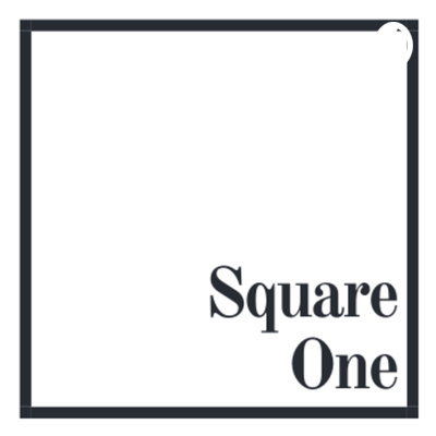 Square One • A podcast on Spotify for Creators