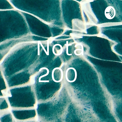 Nota 200 • A podcast on Spotify for Podcasters