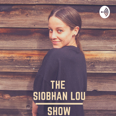 The Siobhan Lou Show