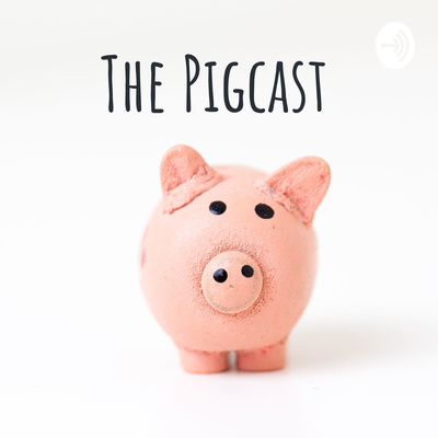 Pigcast Season 2021 Episode 1