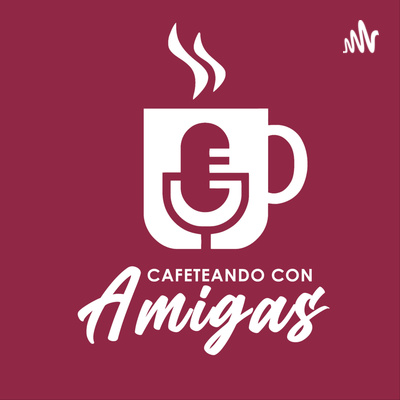 Cafeteando con Amigas