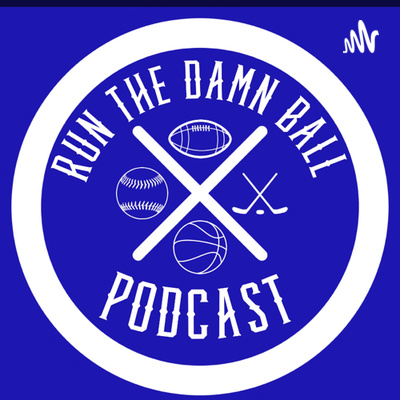 Run the Damn Ball Podcast