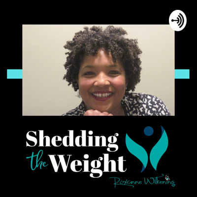 Shedding the Weight | Real Wellness approach to things that weigh you down.