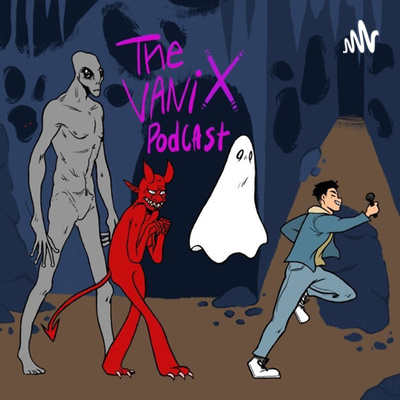 The VaniX Podcast