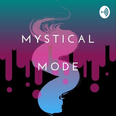 Mystical Mode podcast artwork