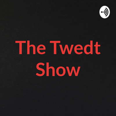 The Twedt Show Podcast