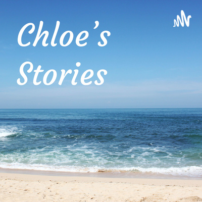 Chloe’s Stories