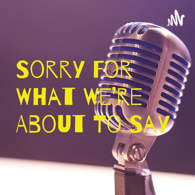 Sorry For What | Episode 4 - Commitment