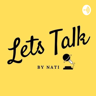 LetsTalkByNati🇪🇹🎙