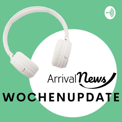 ArrivalNews Wochenupdate