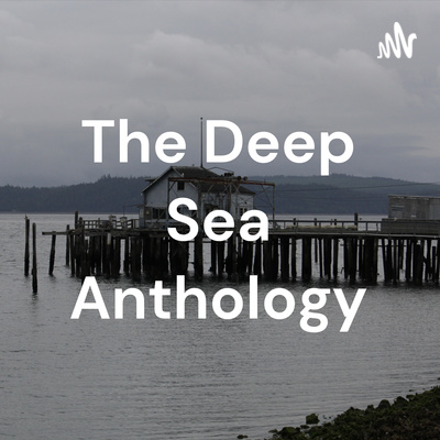 The Deep Sea Anthology: Story One The Bells