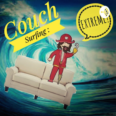 Couch Surfing : EXTREME! • A podcast on Spotify for Creators